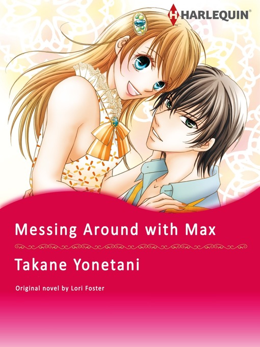 Title details for Messing Around with Max by Lori Foster - Available